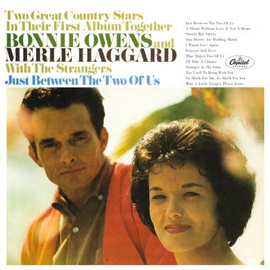 Bonnie Owens and Merle Haggard with the Strangers -  Just Between the Two of Us